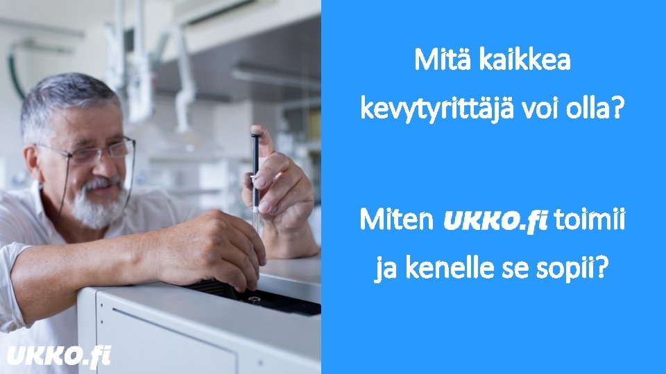Mitä kaikkea kevytyrittäjä voi olla? Miten toimii ja kenelle se sopii? 