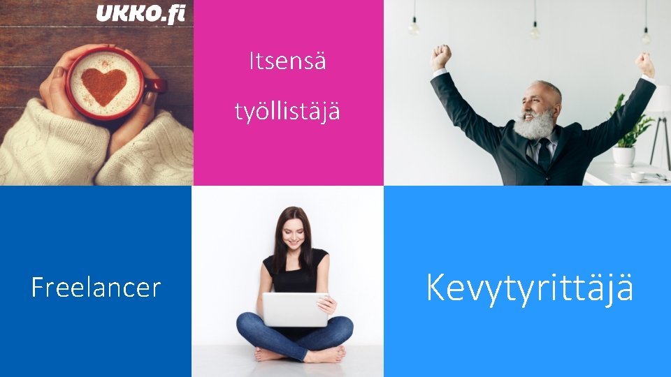 Itsensä työllistäjä Freelancer Kevytyrittäjä 