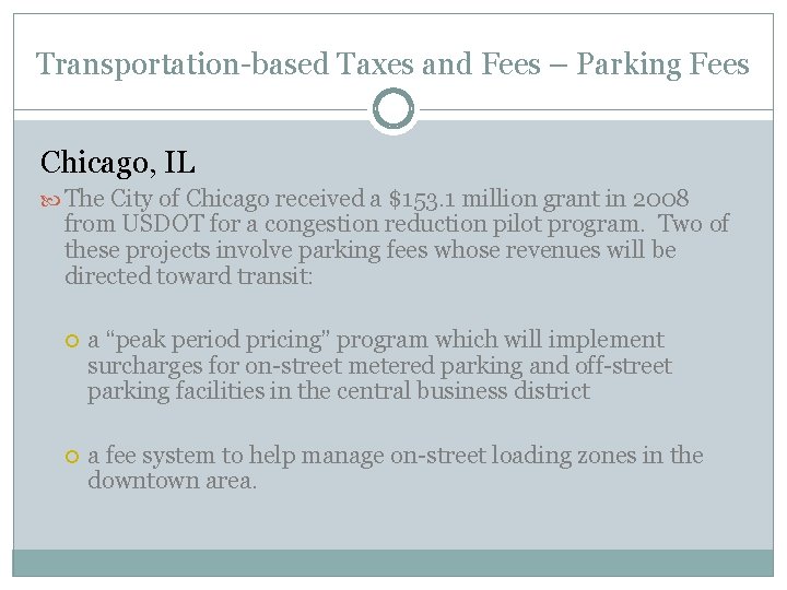 Transportation-based Taxes and Fees – Parking Fees Chicago, IL The City of Chicago received