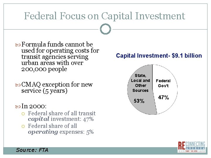 Federal Focus on Capital Investment Formula funds cannot be used for operating costs for Federal Focus on Capital Investment Formula funds cannot be used for operating costs for