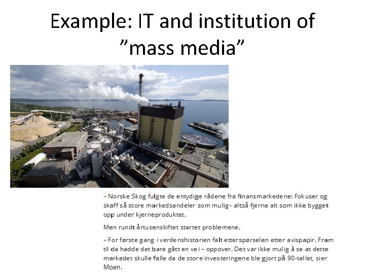 Example: IT and institution of ”mass media” Example: IT and institution of ”mass media”