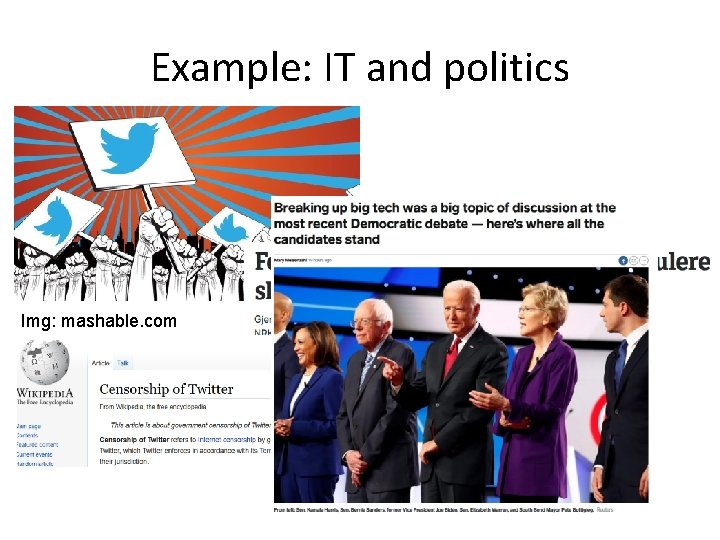 Example: IT and politics Img: mashable. com Example: IT and politics Img: mashable. com