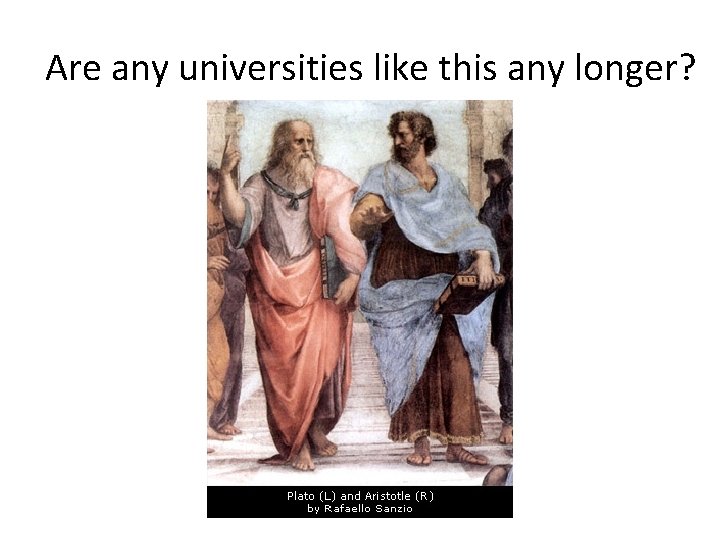 Are any universities like this any longer? Are any universities like this any longer?