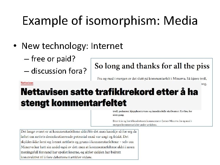 Example of isomorphism: Media • New technology: Internet – free or paid? – discussion Example of isomorphism: Media • New technology: Internet – free or paid? – discussion