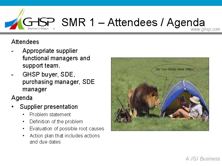 SMR 1 – Attendees / Agenda www. ghsp. com Attendees - Appropriate supplier functional SMR 1 – Attendees / Agenda www. ghsp. com Attendees - Appropriate supplier functional
