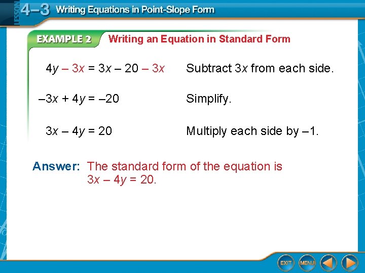 Writing an Equation in Standard Form 4 y – 3 x = 3 x