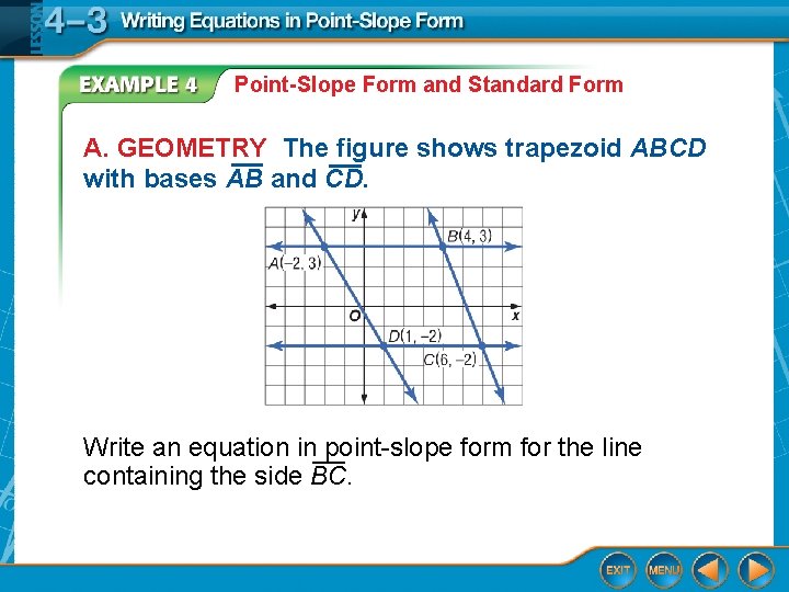 Point-Slope Form and Standard Form A. GEOMETRY The figure shows trapezoid ABCD with bases