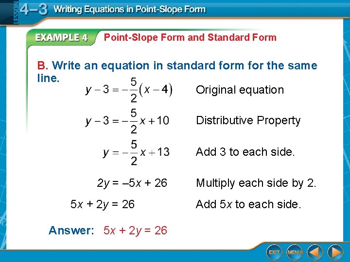 Point-Slope Form and Standard Form B. Write an equation in standard form for the