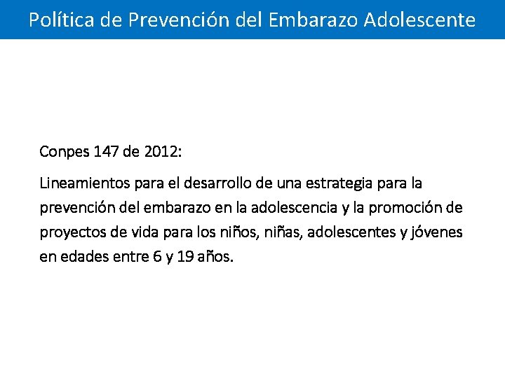 Política de Prevención del Embarazo Adolescente Conpes 147 de 2012: Lineamientos para el desarrollo