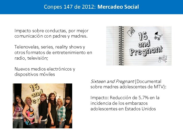 Conpes 147 de 2012: Mercadeo Social Impacto sobre conductas, por mejor comunicación con padres