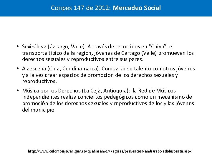 Conpes 147 de 2012: Mercadeo Social • Sexi-Chiva (Cartago, Valle): A través de recorridos