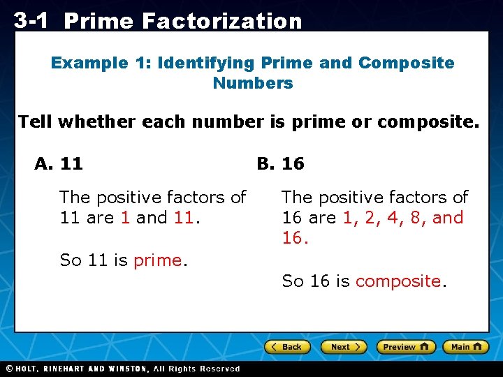 3 -1 Prime Factorization Example 1: Identifying Prime and Composite Numbers Tell whether each