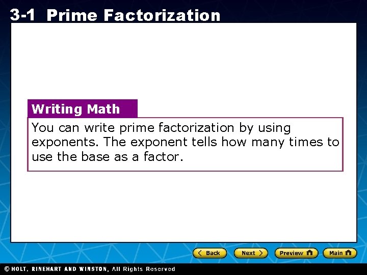 3 -1 Prime Factorization Writing Math You can write prime factorization by using exponents.