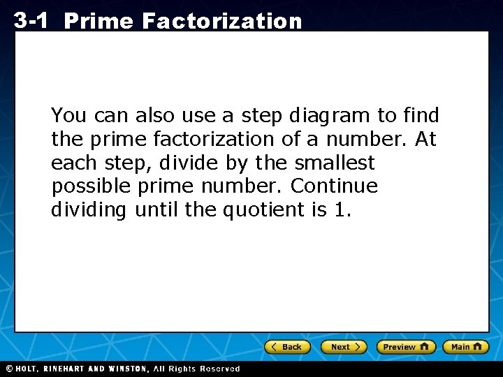 3 -1 Prime Factorization You can also use a step diagram to find the