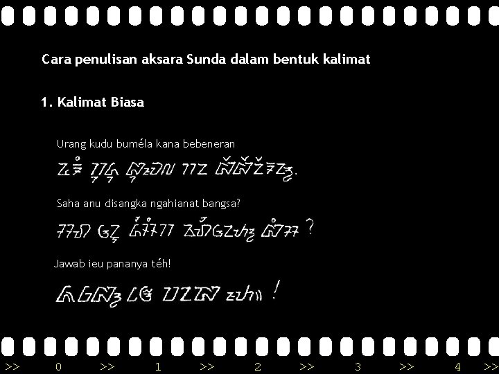 Cara penulisan aksara Sunda dalam bentuk kalimat 1. Kalimat Biasa Urang kudu buméla kana