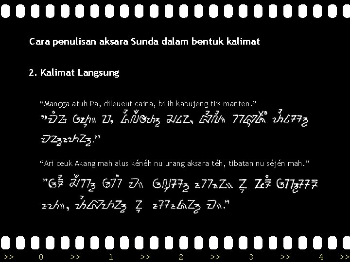 Cara penulisan aksara Sunda dalam bentuk kalimat 2. Kalimat Langsung “Mangga atuh Pa, dileueut