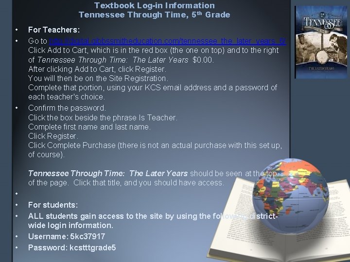 Textbook Log-in Information Tennessee Through Time, 5 th Grade • • For Teachers: Go Textbook Log-in Information Tennessee Through Time, 5 th Grade • • For Teachers: Go