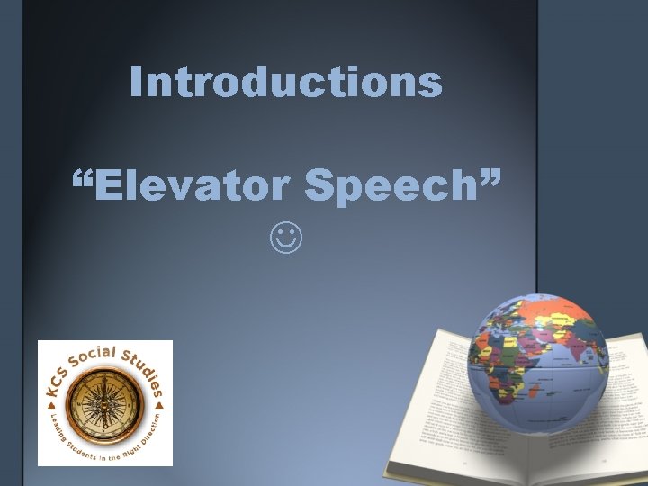 Introductions “Elevator Speech” Introductions “Elevator Speech”