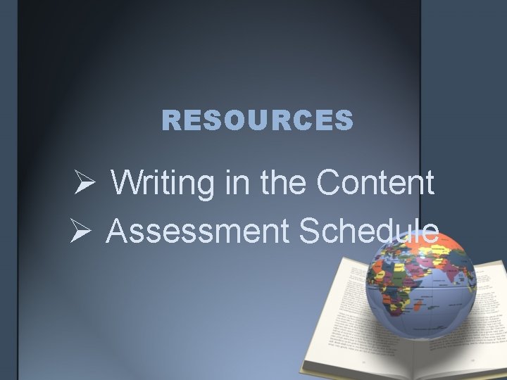 RESOURCES Ø Writing in the Content Ø Assessment Schedule RESOURCES Ø Writing in the Content Ø Assessment Schedule
