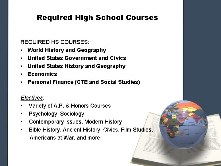 Required High School Courses REQUIRED HS COURSES: • World History and Geography • United Required High School Courses REQUIRED HS COURSES: • World History and Geography • United