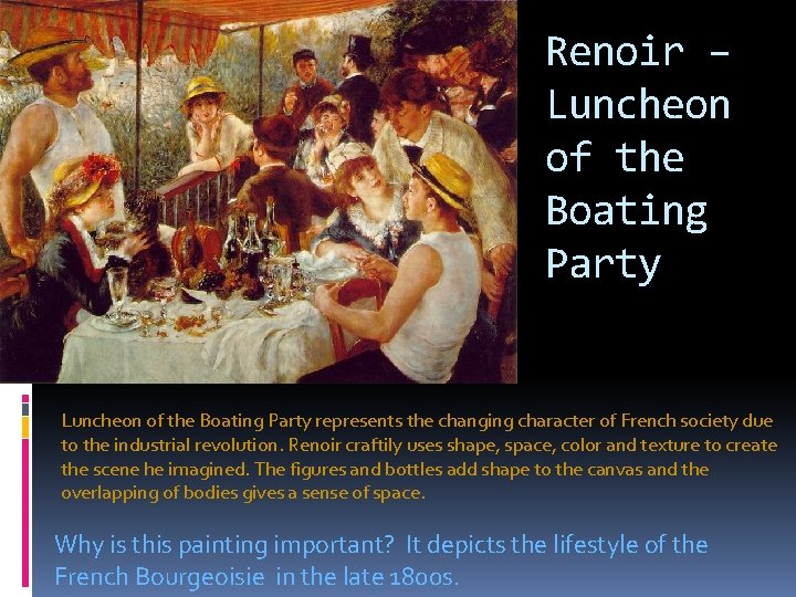 Renoir – Luncheon of the Boating Party represents the changing character of French society