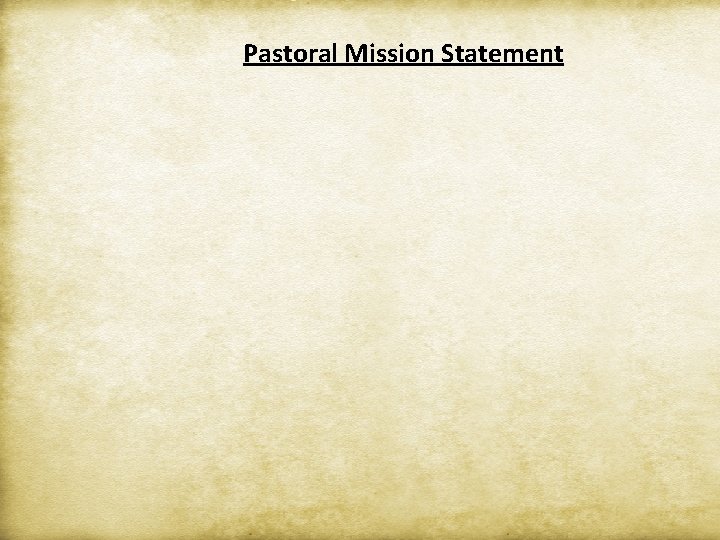Pastoral Mission Statement 