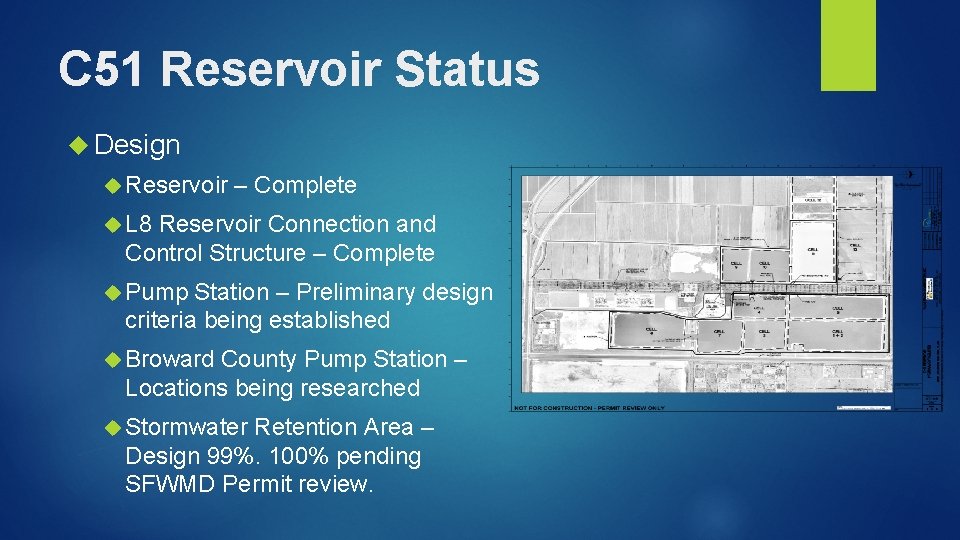 C 51 Reservoir Status Design Reservoir – Complete L 8 Reservoir Connection and Control