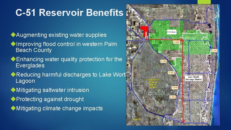 C-51 Reservoir Benefits Augmenting existing water supplies Improving flood control in western Palm Beach