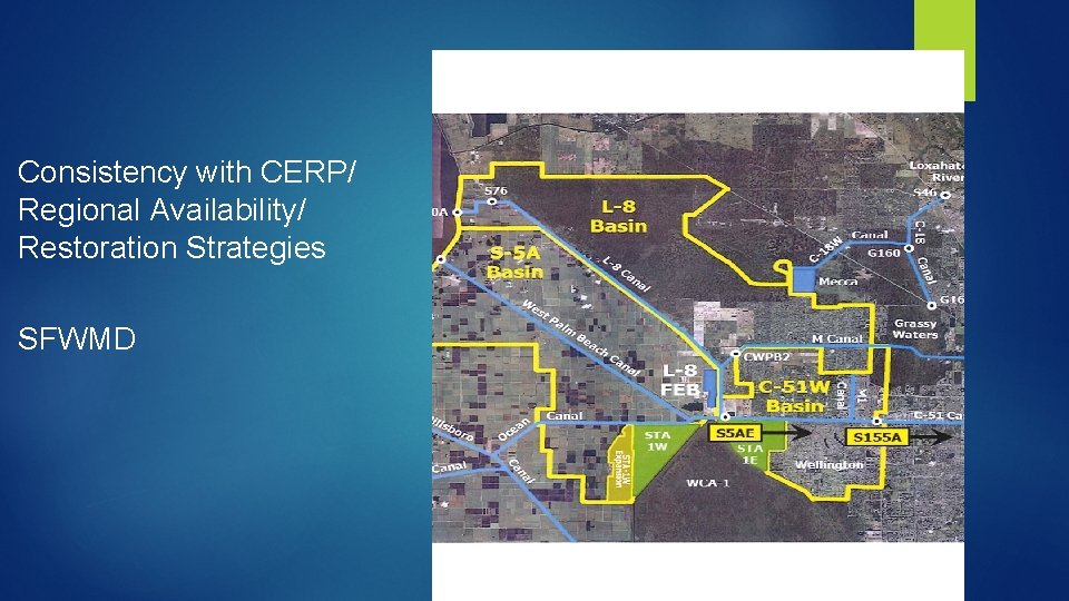 Consistency with CERP/ Regional Availability/ Restoration Strategies SFWMD 