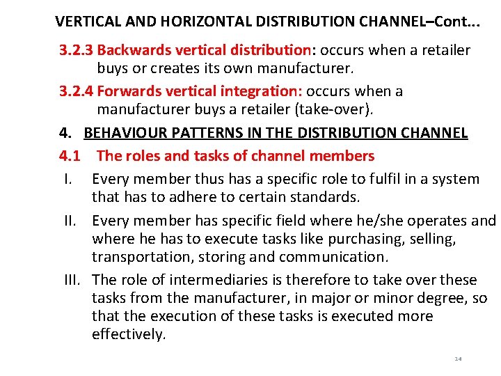 VERTICAL AND HORIZONTAL DISTRIBUTION CHANNEL–Cont. . . 3. 2. 3 Backwards vertical distribution: occurs