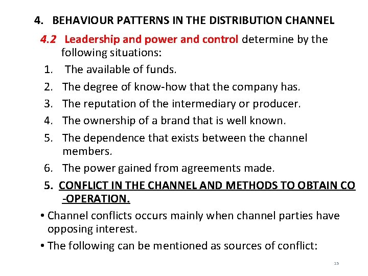  4. BEHAVIOUR PATTERNS IN THE DISTRIBUTION CHANNEL 4. 2 Leadership and power and