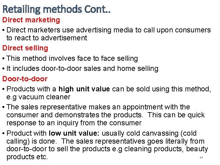 Retailing methods Cont. . Direct marketing • Direct marketers use advertising media to call