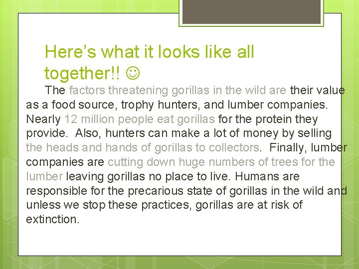 Here’s what it looks like all together!! The factors threatening gorillas in the wild