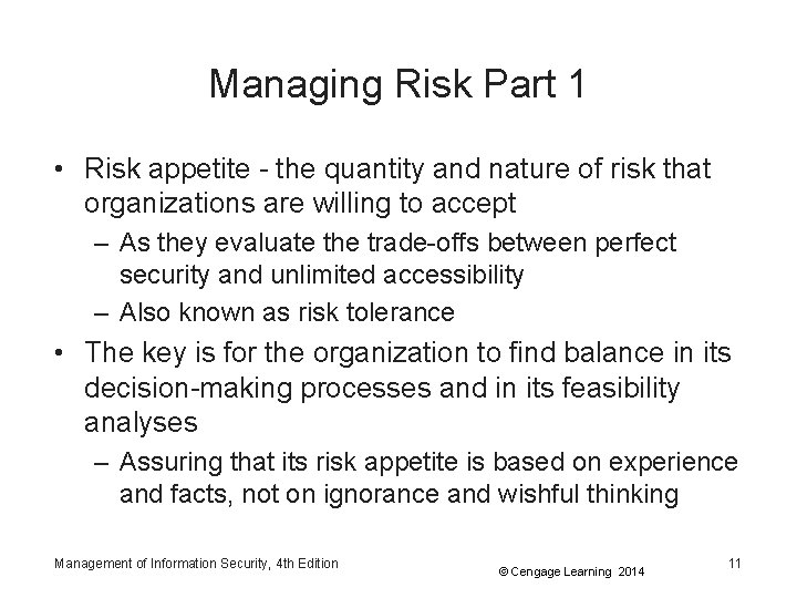 Managing Risk Part 1 • Risk appetite - the quantity and nature of risk