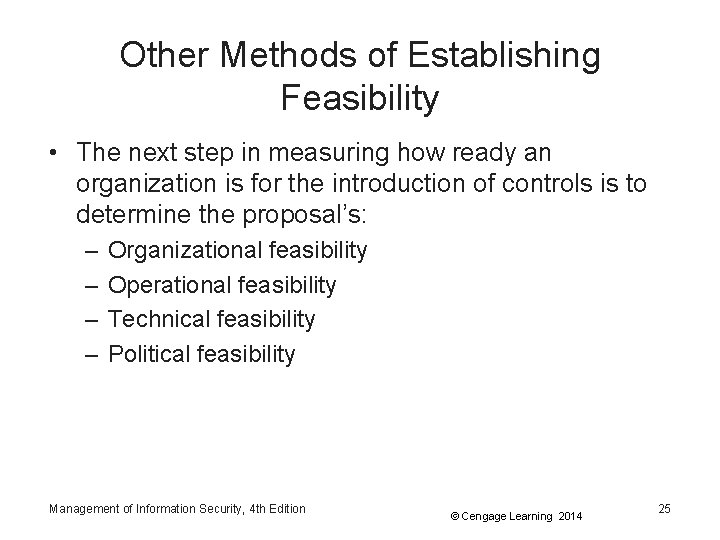 Other Methods of Establishing Feasibility • The next step in measuring how ready an