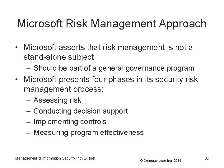 Microsoft Risk Management Approach • Microsoft asserts that risk management is not a stand-alone