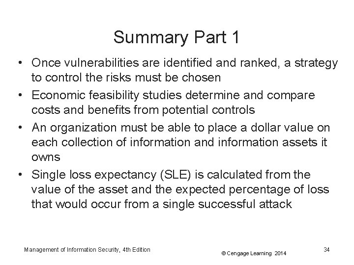 Summary Part 1 • Once vulnerabilities are identified and ranked, a strategy to control