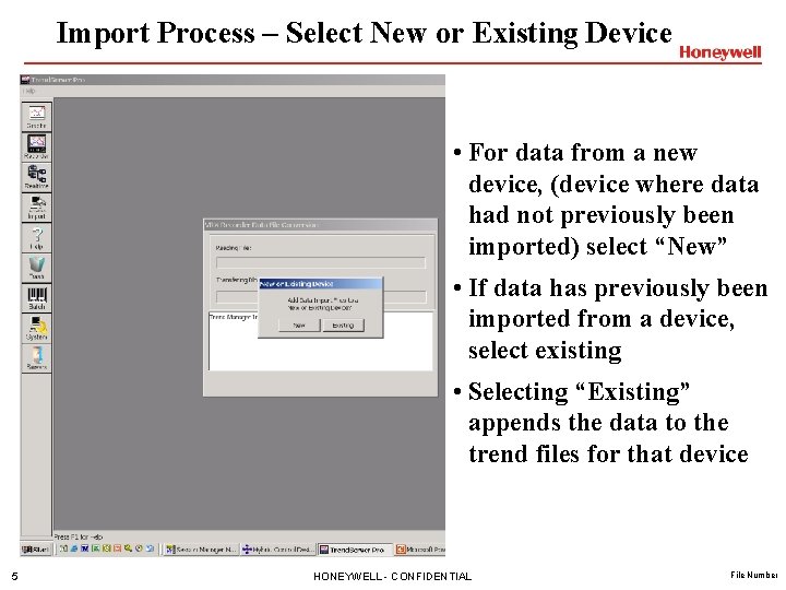 Import Process – Select New or Existing Device • For data from a new