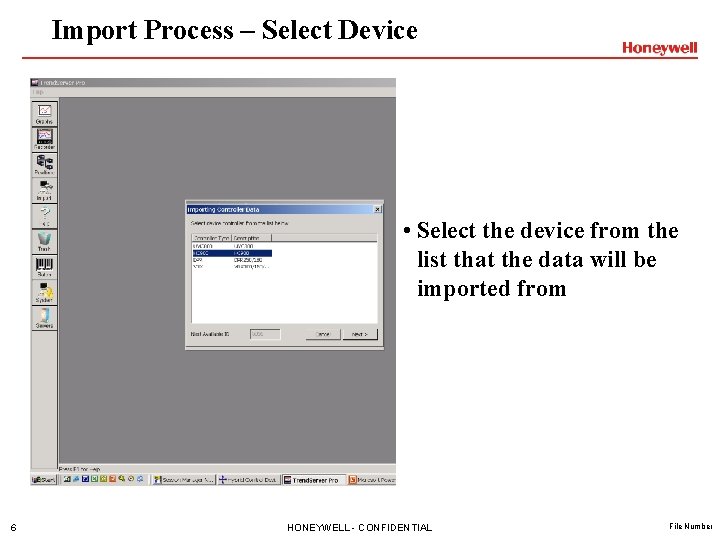 Import Process – Select Device • Select the device from the list that the