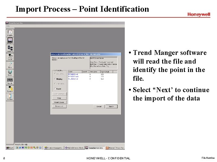 Import Process – Point Identification • Trend Manger software will read the file and