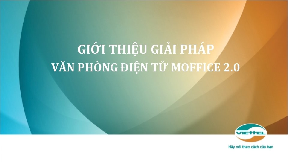 GIỚI THIỆU GIẢI PHÁP VĂN PHÒNG ĐIỆN TỬ MOFFICE 2. 0 