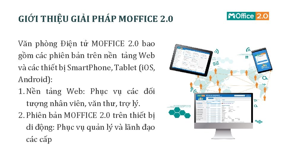 GIỚI THIỆU GIẢI PHÁP MOFFICE 2. 0 Văn phòng Điện tử MOFFICE 2. 0