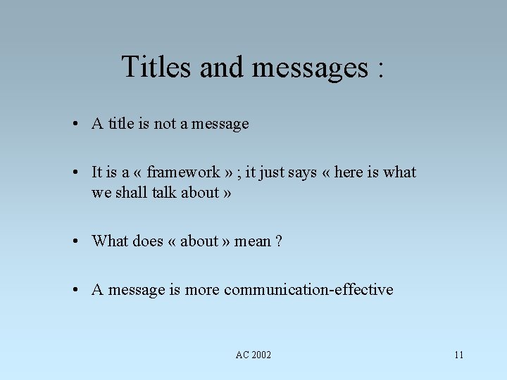 Titles and messages : • A title is not a message • It is