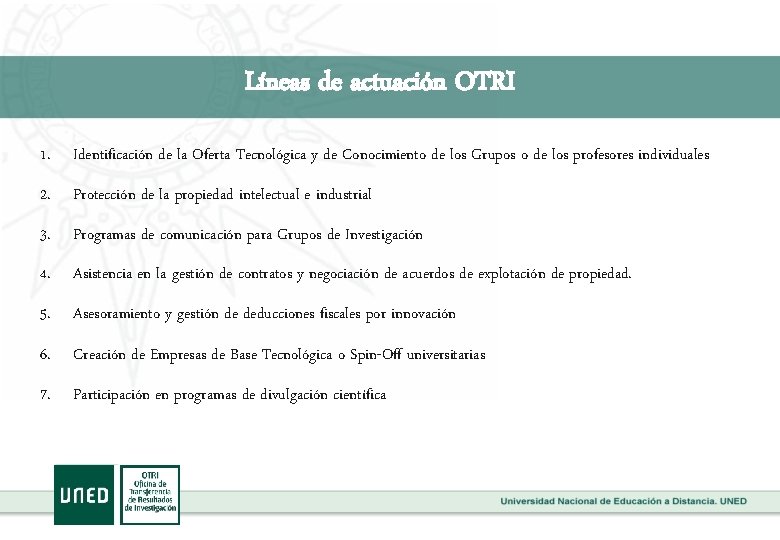 Líneas de actuación OTRI 1. Identificación de la Oferta Tecnológica y de Conocimiento de