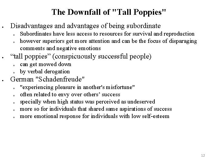 The Downfall of "Tall Poppies" Disadvantages and advantages of being subordinate o o “tall