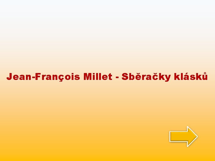 Jean-François Millet - Sběračky klásků 