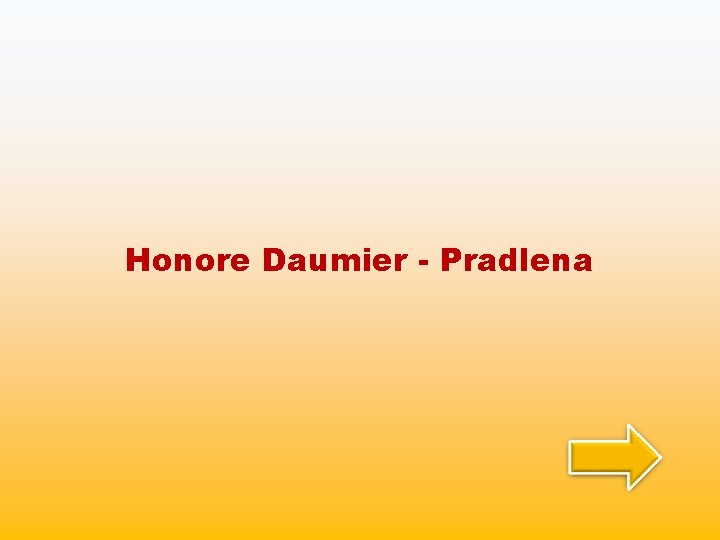 Honore Daumier - Pradlena 