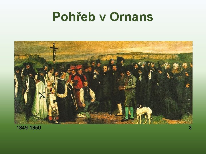 Pohřeb v Ornans 1849 -1850 3 