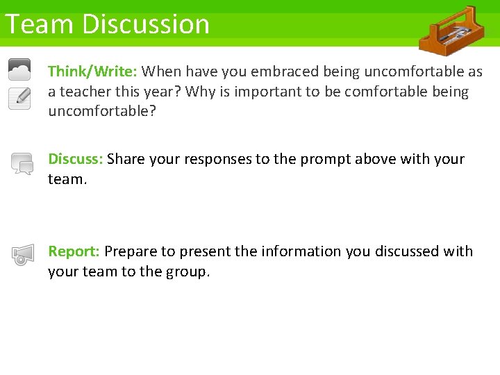 Team Discussion Think/Write: When have you embraced being uncomfortable as a teacher this year?