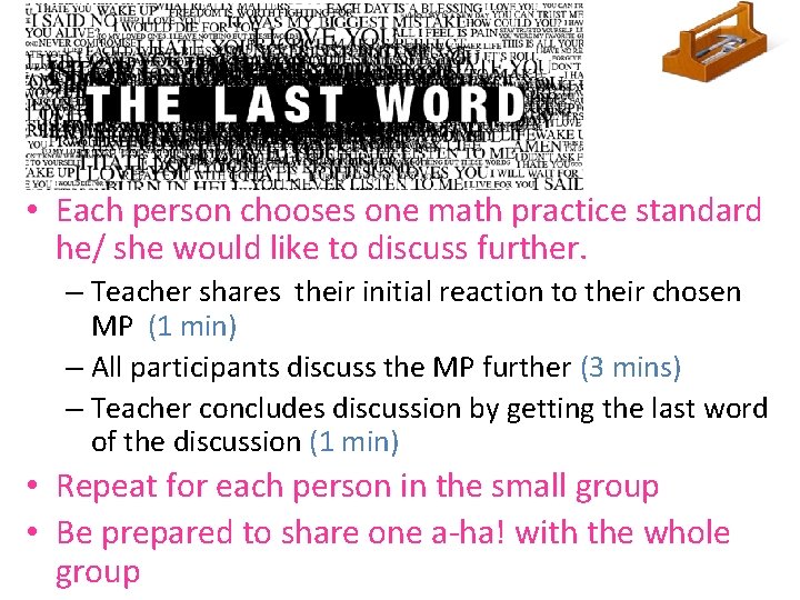  • Each person chooses one math practice standard he/ she would like to